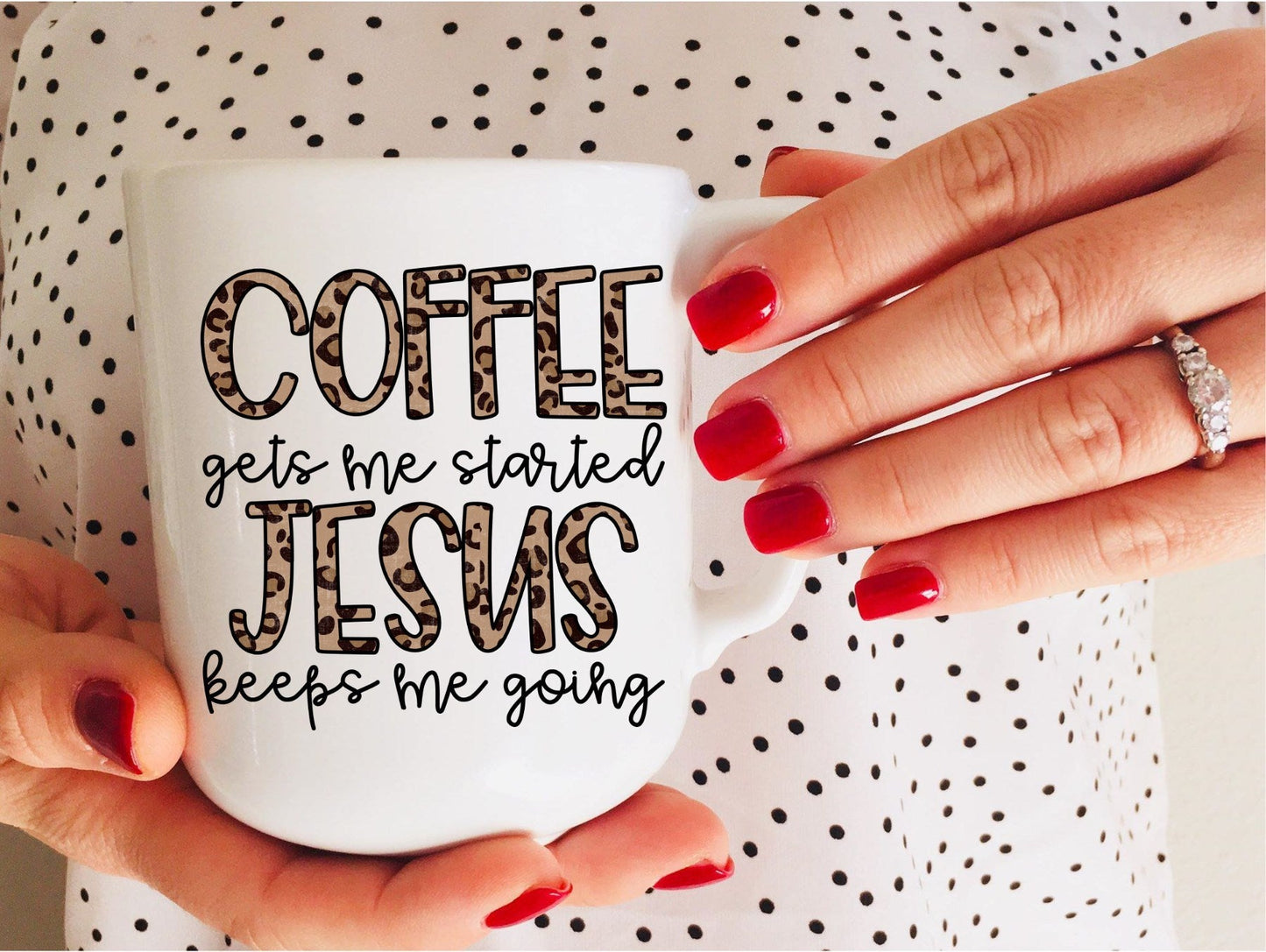 COFFEE GETS ME STARTED JESUS KEEPS ME GOING COFFEE MUG