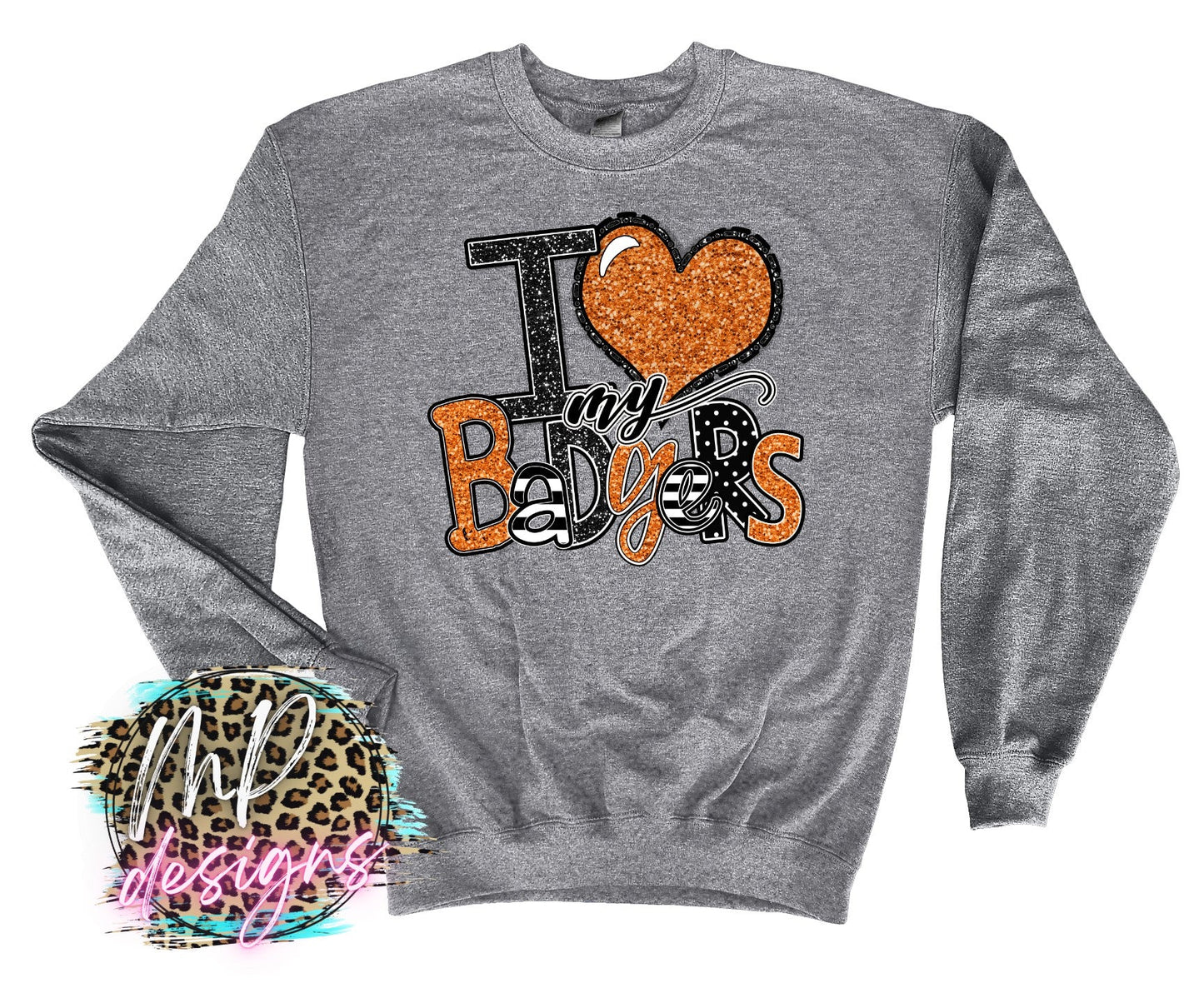 I LOVE MY BADGERS ORANGE LONG SLEEVE/SWEATSHIRT
