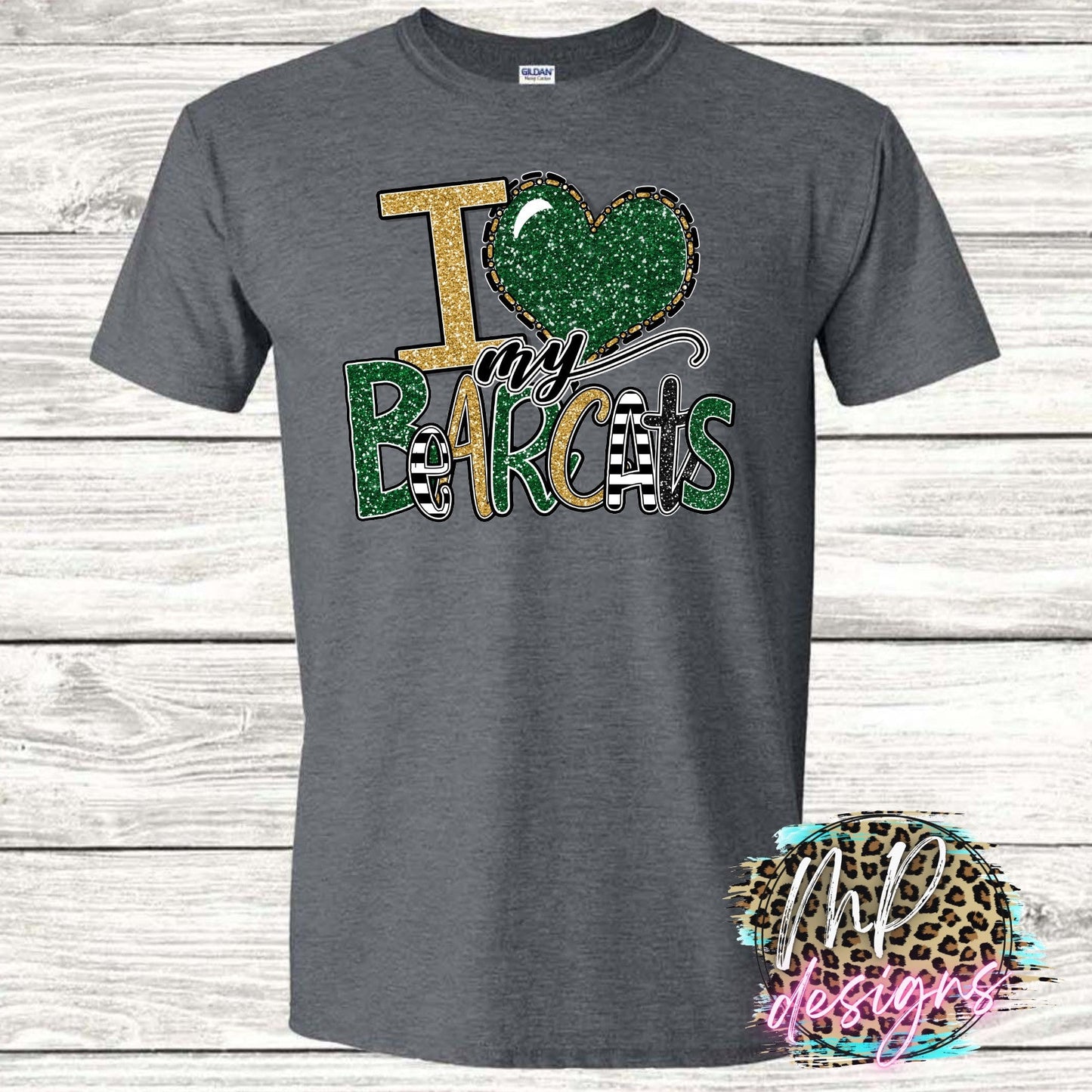 I LOVE MY BEARCATS T-SHIRT