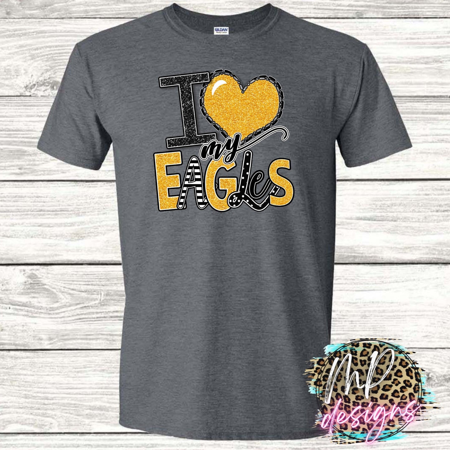 I LOVE MY EAGLES GOLD T-SHIRT