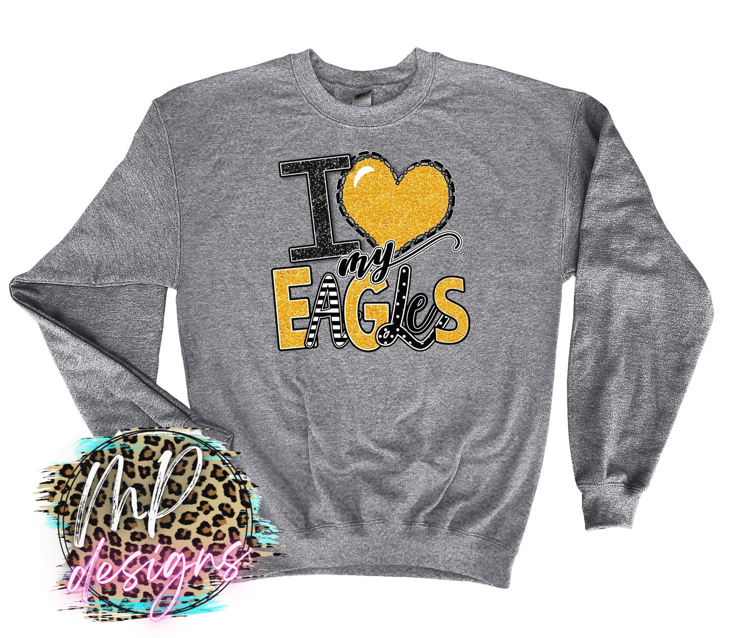 I LOVE MY EAGLES GOLD LONG SLEEVE/SWEATSHIRT