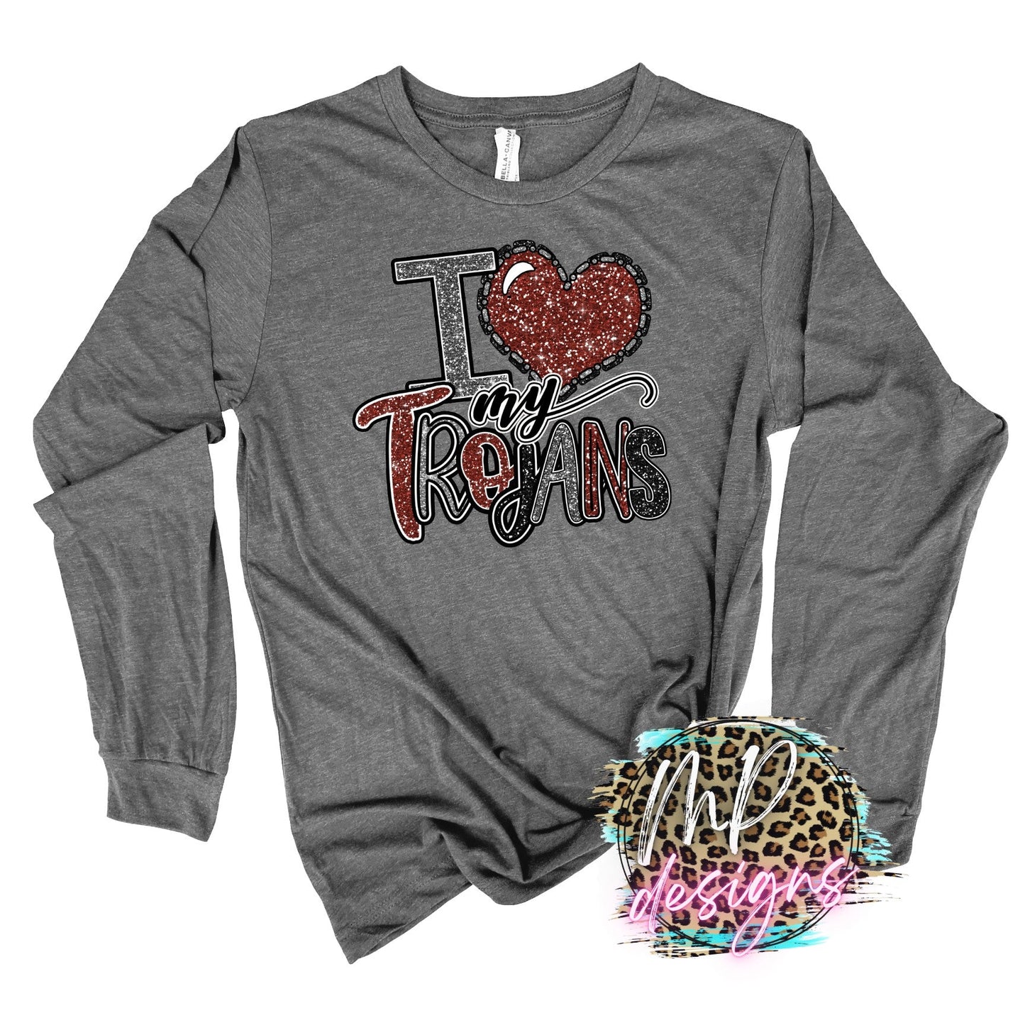 I LOVE MY TROJANS LONG SLEEVE/SWEATSHIRT