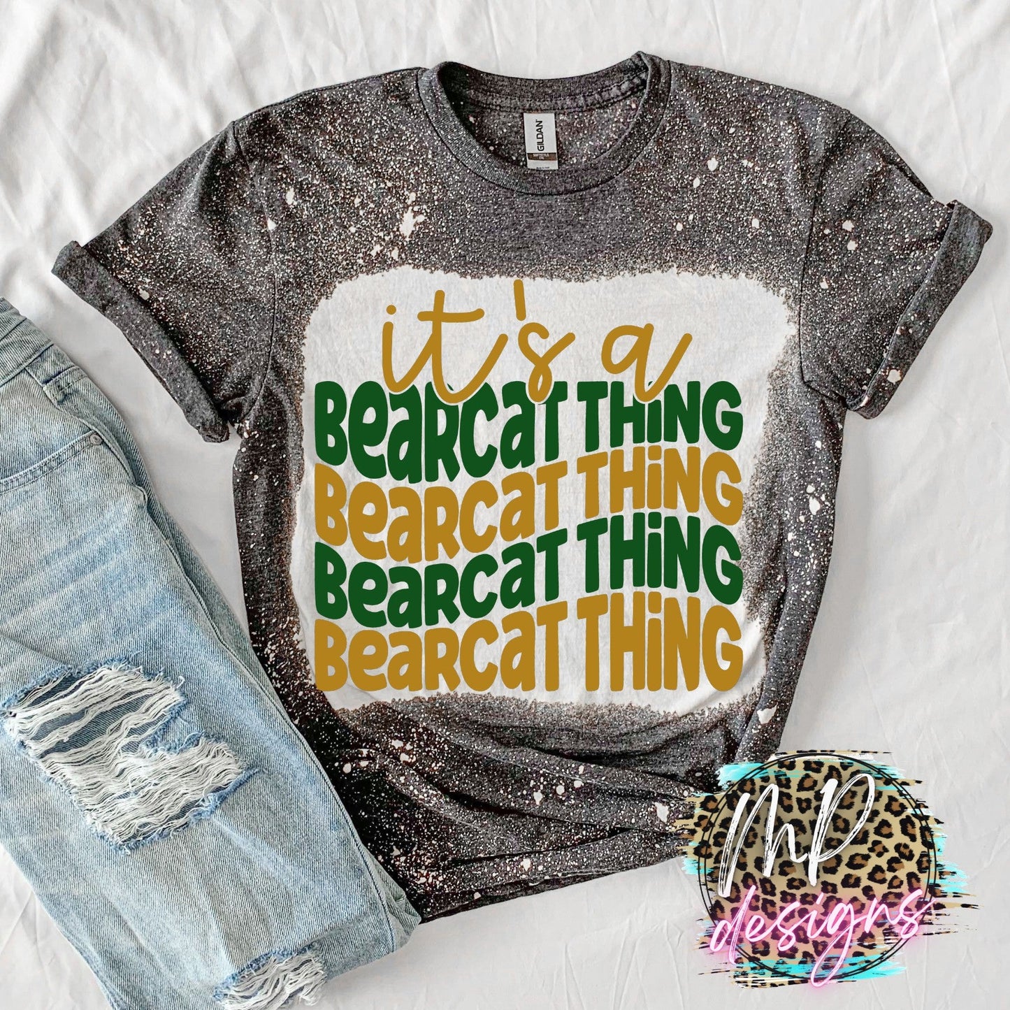IT'S A BEARCAT THING T-SHIRT