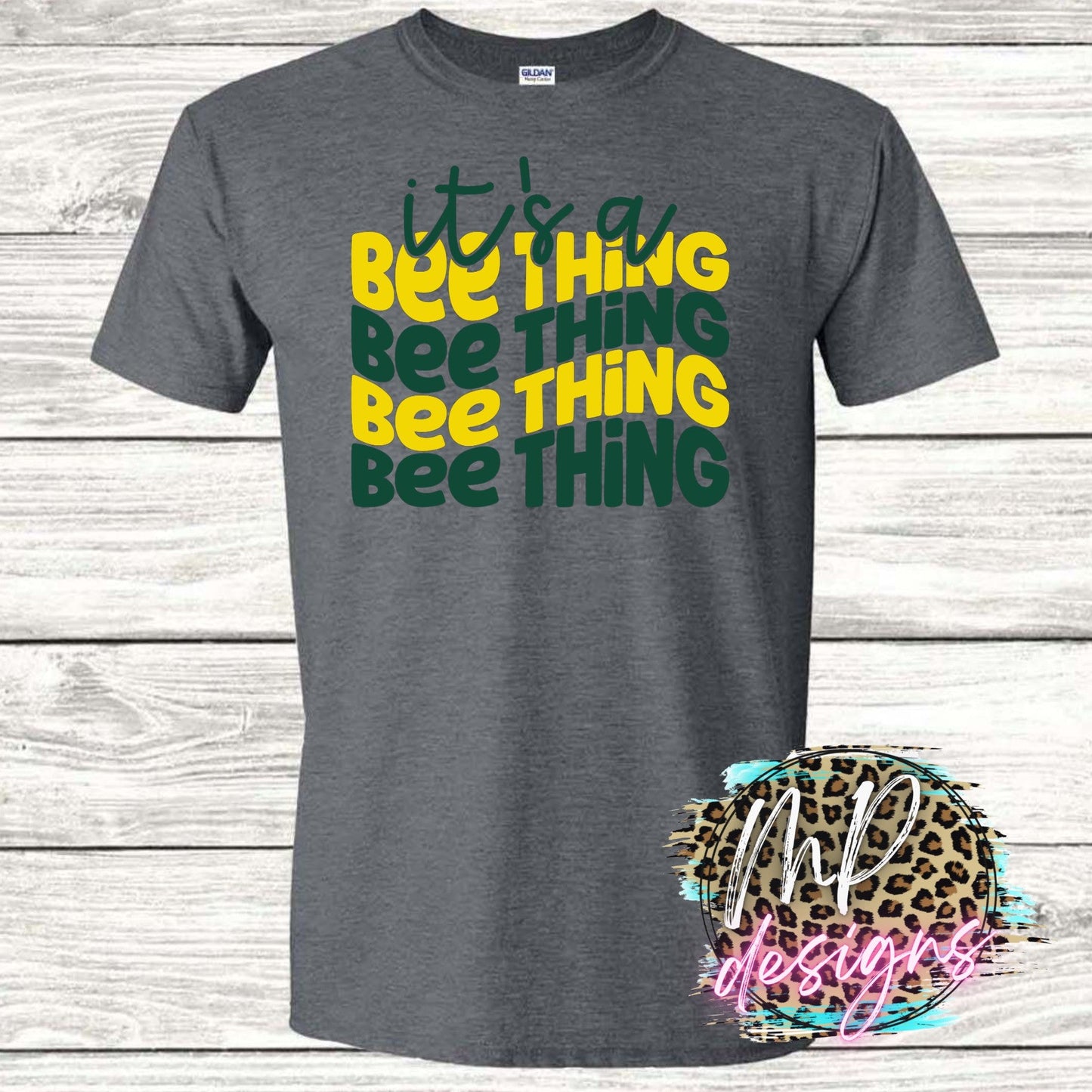 IT'S A BEE THING T-SHIRT