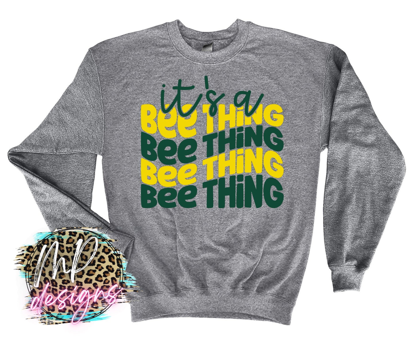 IT'S A BEE THING LONG SLEEVE/SWEATSHIRT