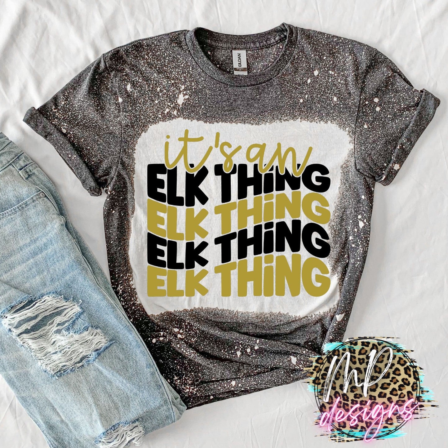 IT'S AN ELK THING T-SHIRT
