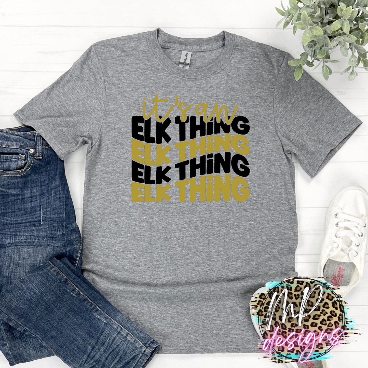 IT'S AN ELK THING T-SHIRT