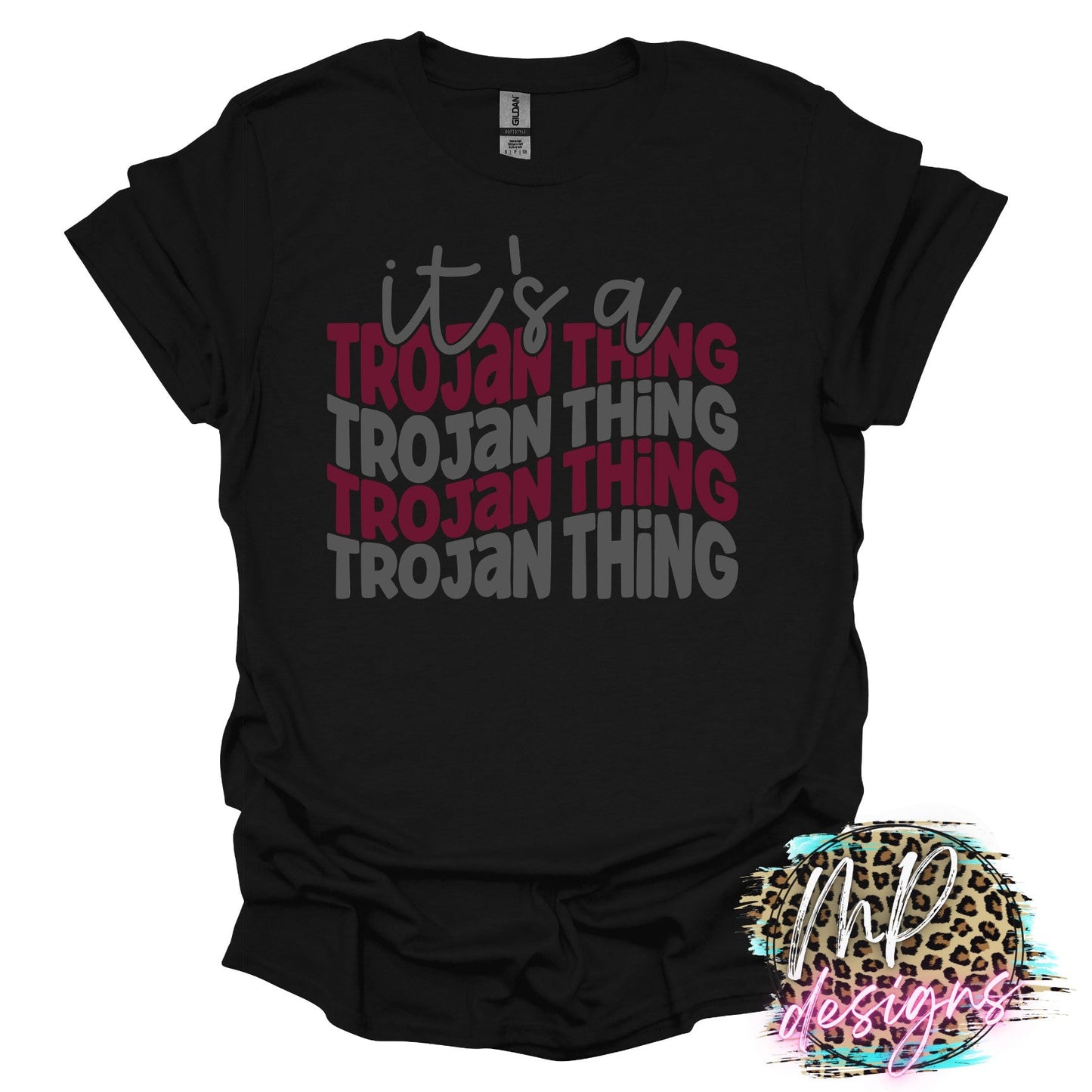 IT'S A TROJAN THING T-SHIRT