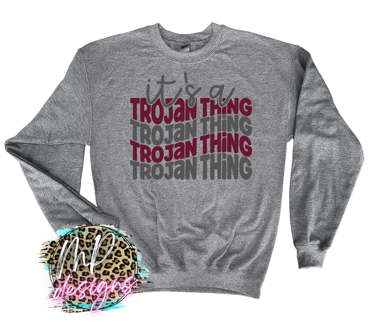 IT'S A TROJAN THING LONG SLEEVE/SWEATSHIRT