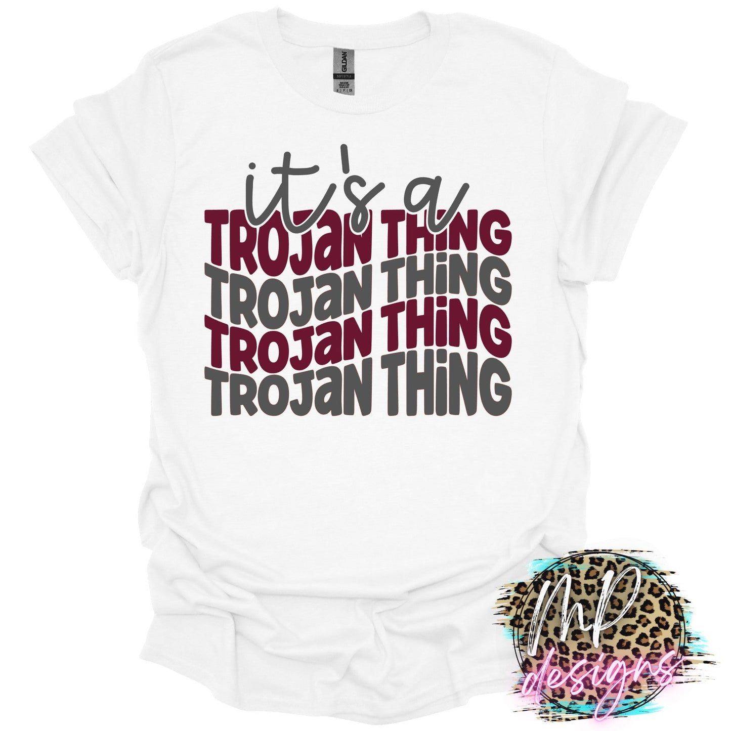 IT'S A TROJAN THING T-SHIRT