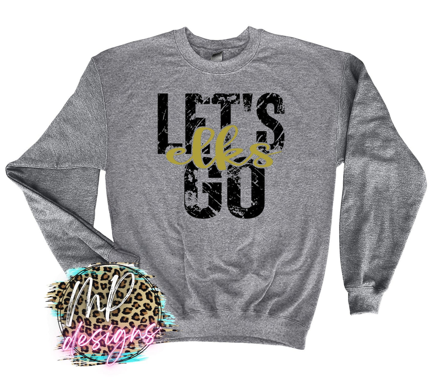 LET'S GO ELKS LONG SLEEVE/SWEATSHIRT